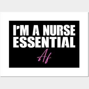 I'm A Nurse Essential Af Gift Nurses Posters and Art